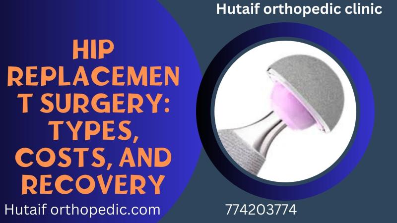 Hip Replacement Surgery: Costs, Recovery, and Is It Right for You?