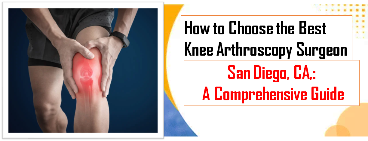 اكتشف: أفضل جراحي تنظير الركبة في سان دييغو!
