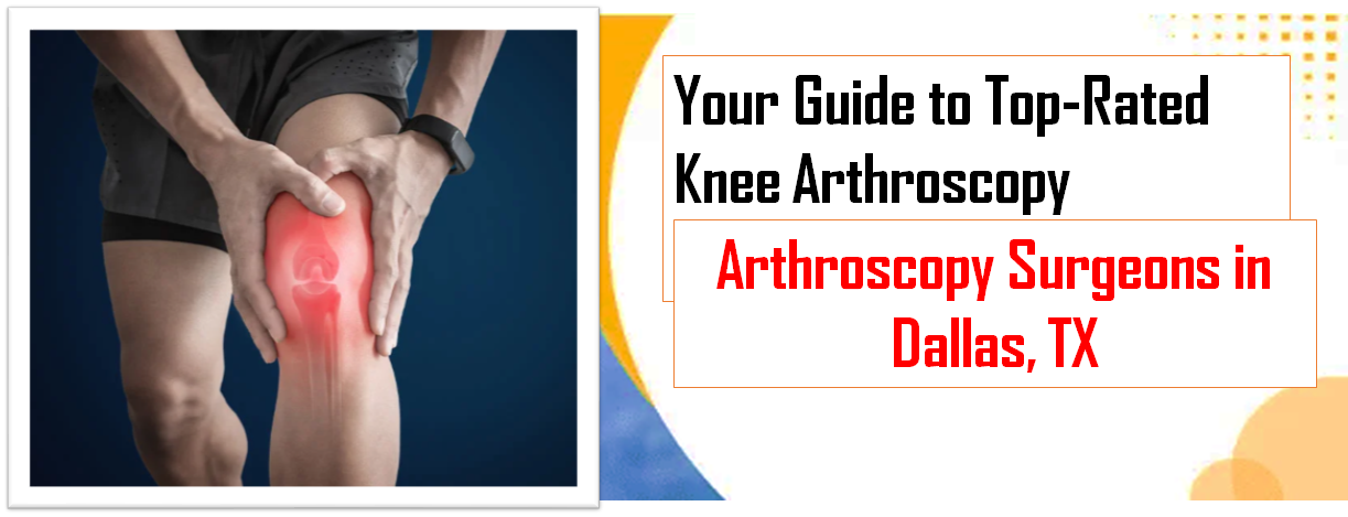 اكتشف: أمهر جراحي منظار الركبة في دالاس!